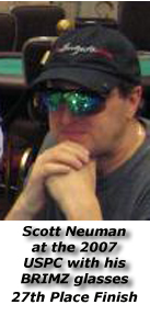 2007 United States Poker Championship - Trump Taj Mahal - Scott Neuman with his BRIMZ sun glasses for Poker.